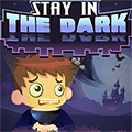 Stay in the Dark